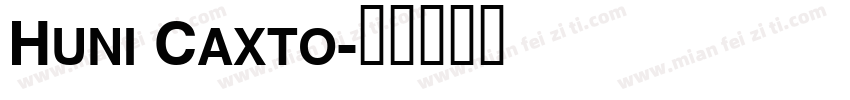 Huni Caxto字体转换